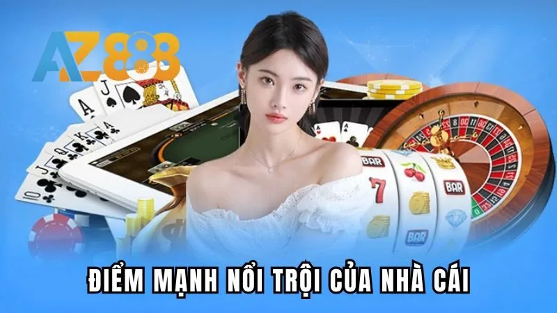 Điểm mạnh nổi trội của nhà cái